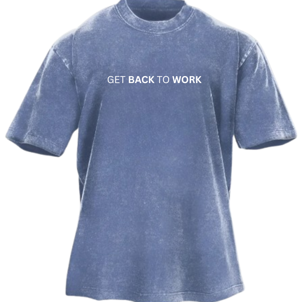 Remets-Toi Au Travail T-Shirt Délavé