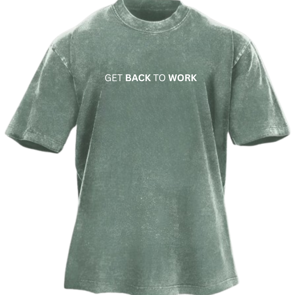 Remets-Toi Au Travail T-Shirt Délavé