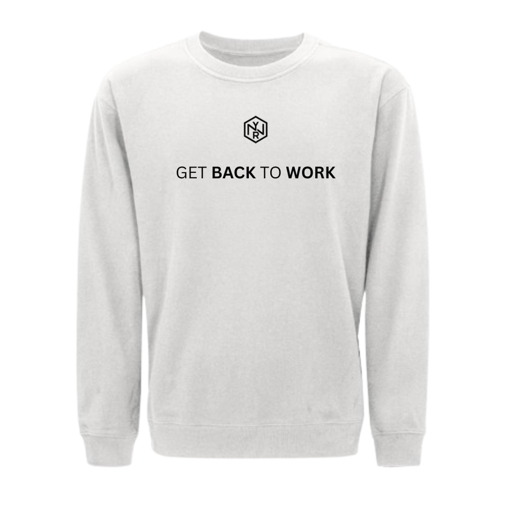 WYNR Get Back To Work Sweatshirt