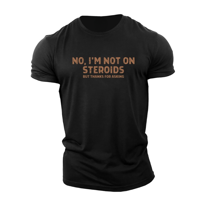 Nej, jeg er ikke på steroider T-shirt