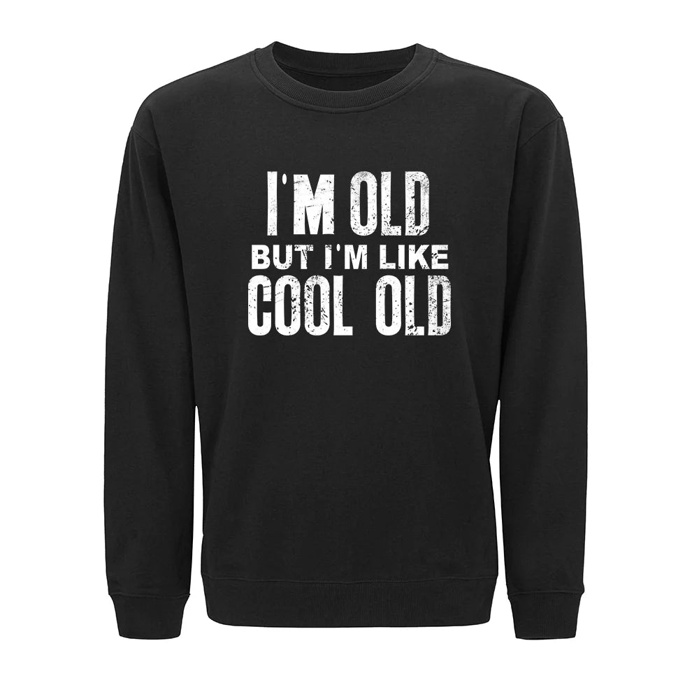 Jeg er ligesom en sej, gammel sweatshirt