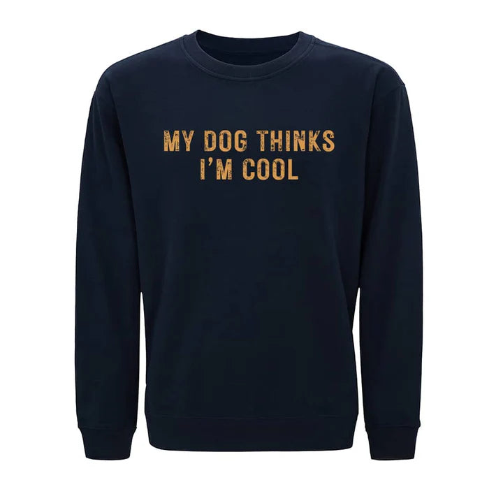 Sweatshirt: Min hund synes, jeg er sej