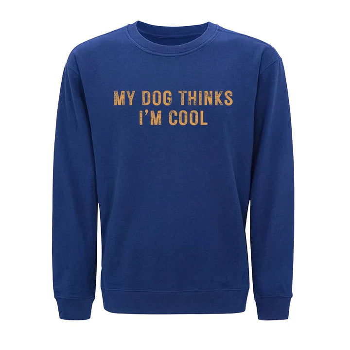Sweatshirt: Min hund synes, jeg er sej