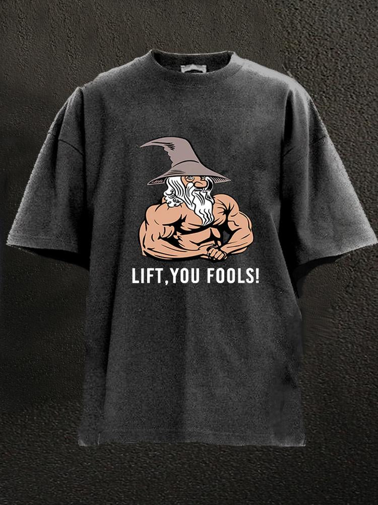 T-shirt de gym Lift You Fool Washed