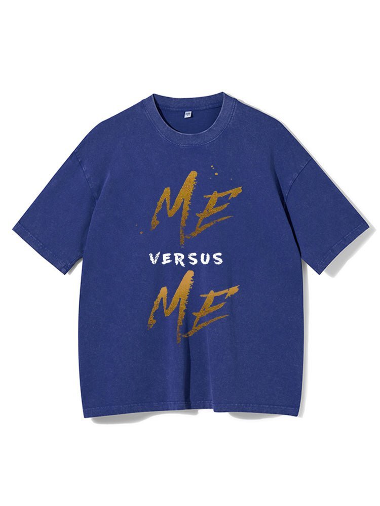 Me Vs Me Washed T-Shirt