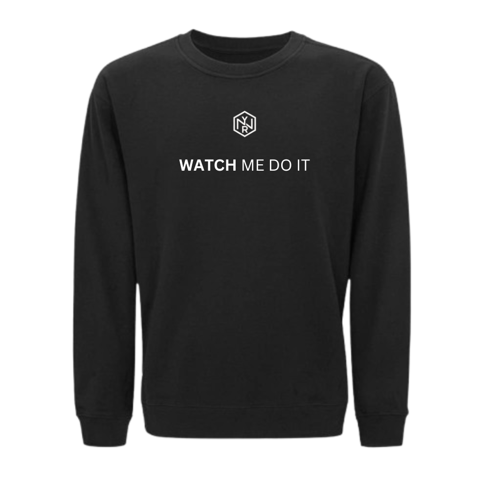 WYNR Watch Me Do It Sweatshirt
