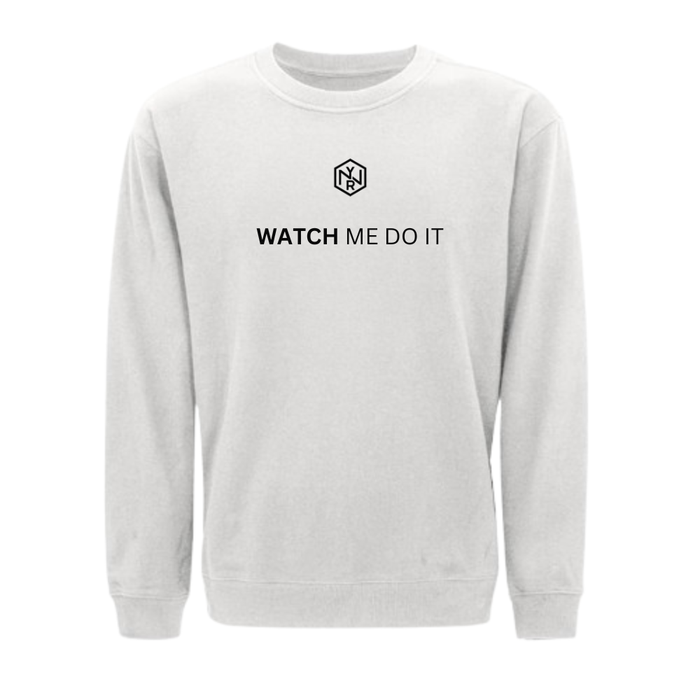 WYNR Watch Me Do It Sweatshirt
