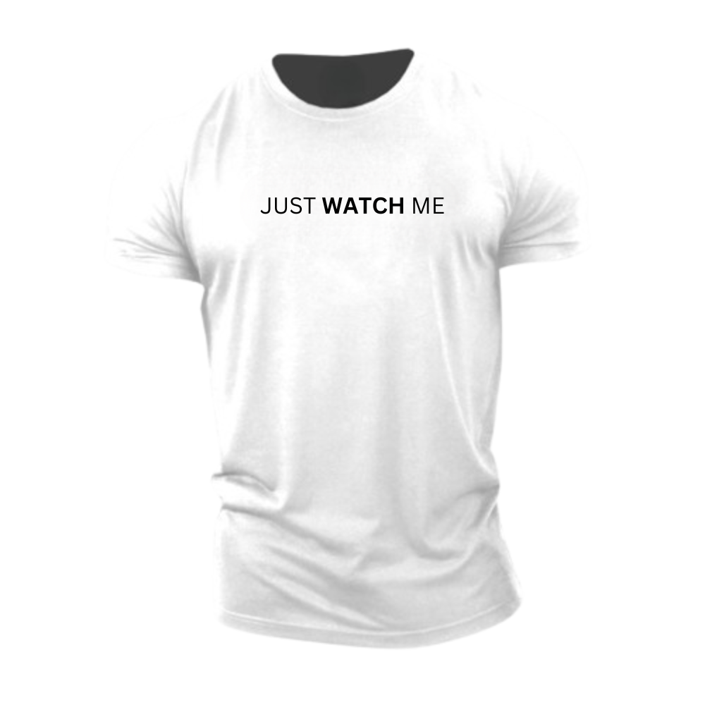 Just Watch Me T-Shirt
