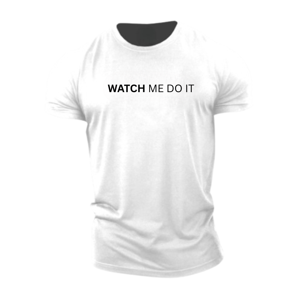 Watch Me Do It T-Shirt