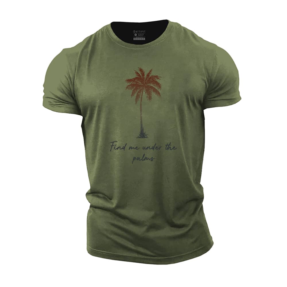 Find Me Under The Palms T-Shirt