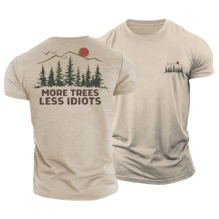 More Trees Less Idiots T-Shirt