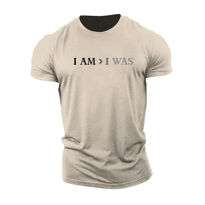 I Am > I Was T-Shirt