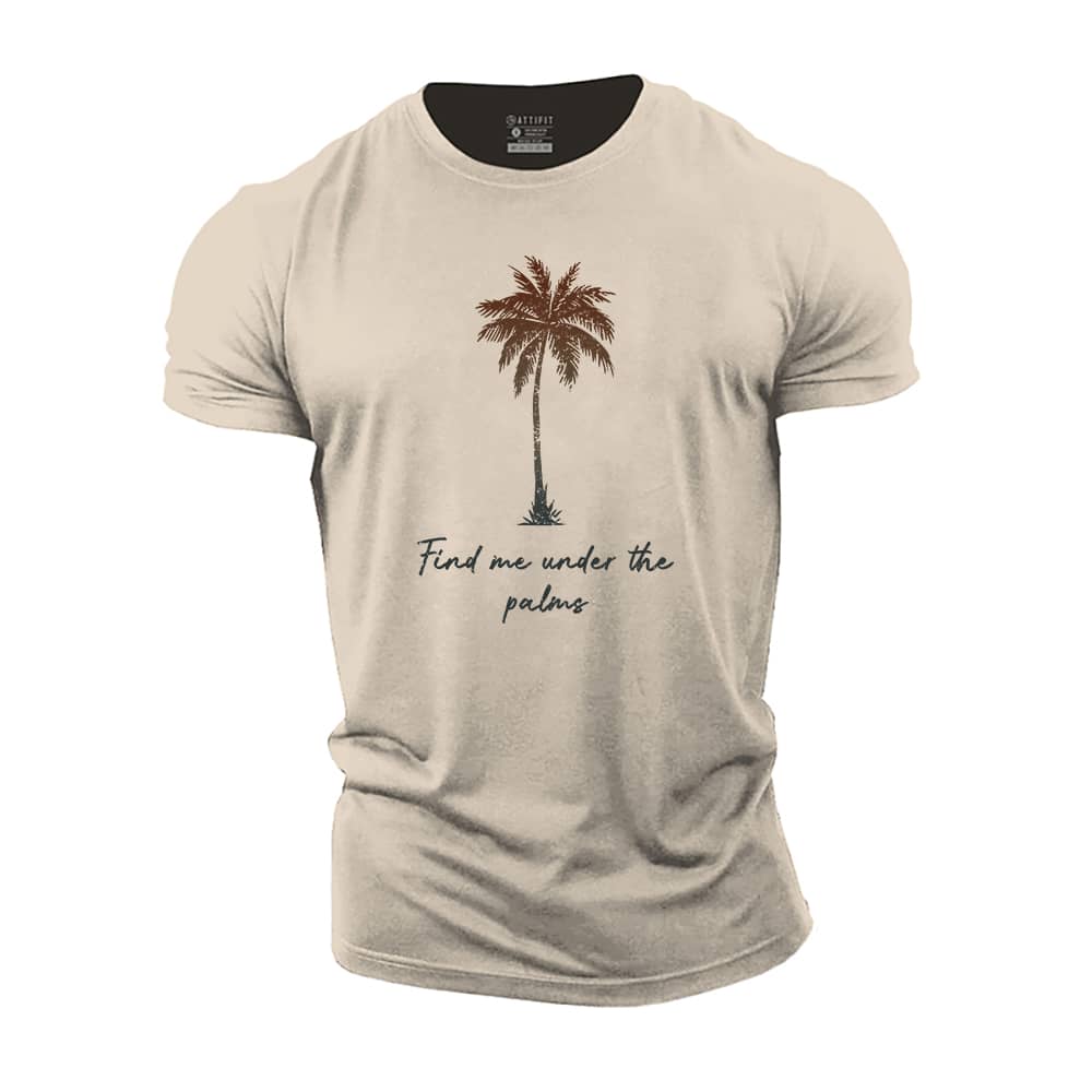 Find Me Under The Palms T-Shirt