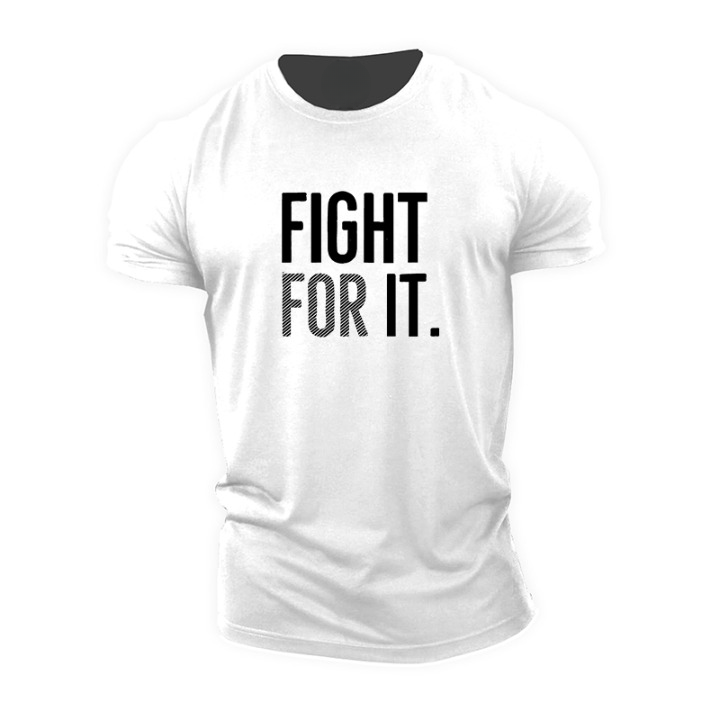 Fight For It T-Shirt