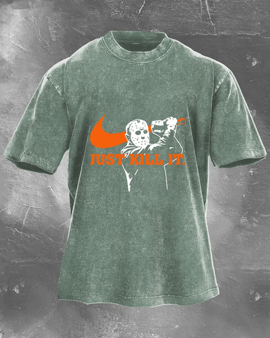 Just Kill It Washed T-shirt