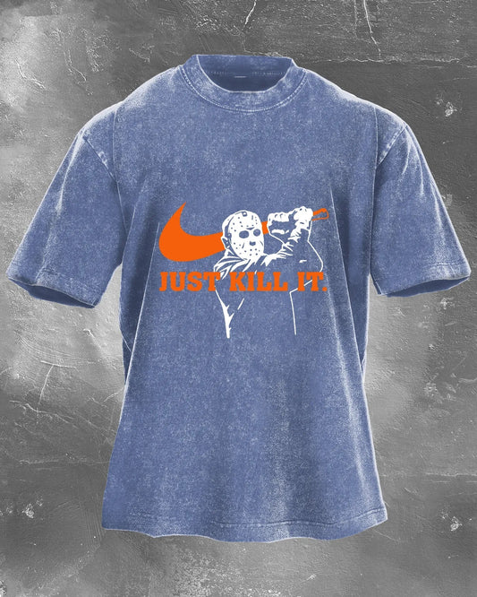 Just Kill It Washed T-shirt