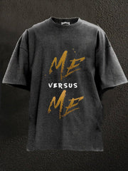 Me Vs Me Washed T-Shirt